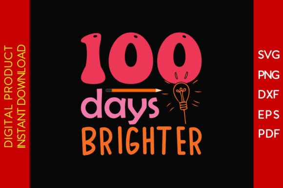 100 Days Brighter Student SVG: Graphics for Crafts