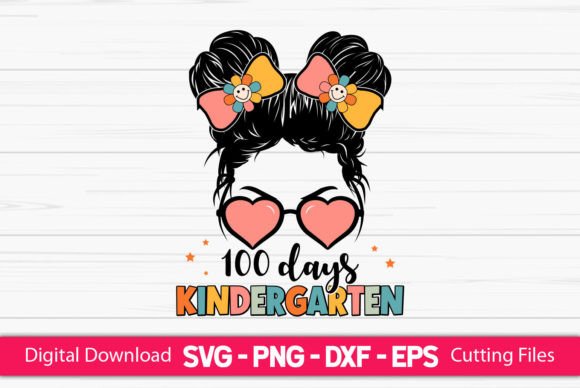 100 Days Kindergarten Messy Bun Graphics for Crafts