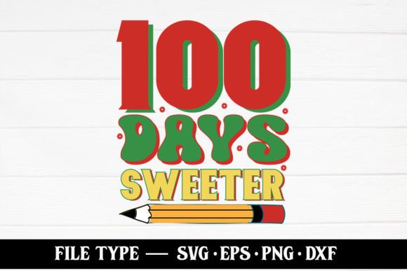 100 Days Sweeter Graphics for Crafts