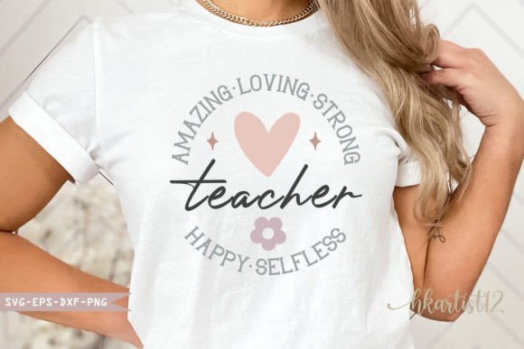 Amazing Loving Strong Happy Selfless T: Graphics for Crafts