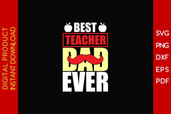 Best Teacher Dad SVG: Graphics for Crafts