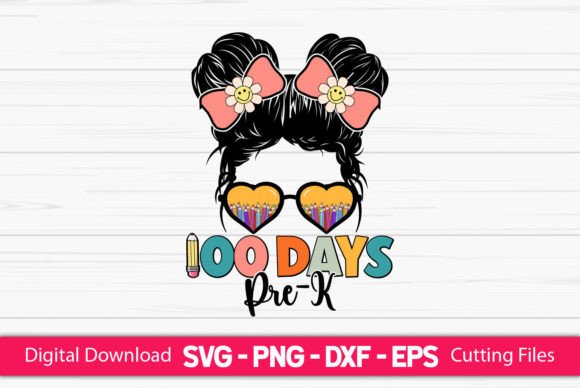 Graphics for Crafts: 100 Days Pre-k Girls Messy Bun