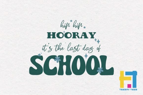 Happy Last Day SVG for Crafts & Graphics