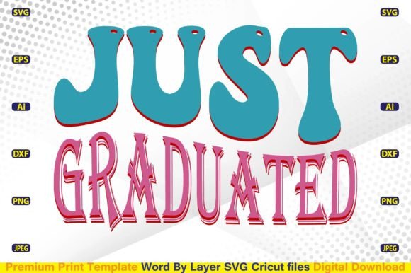 Just Graduated SVG: Graphics for Crafts