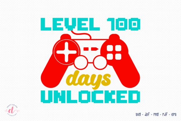 Level 100 Days Unlocked SVG: Crafts & Graphics