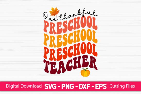 One Thankful Preschool Teacher Graphics & Crafts