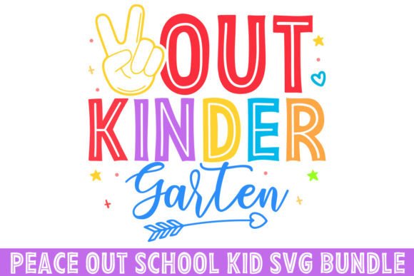 Peace Out Kindergarten SVG: Graphics for Crafts