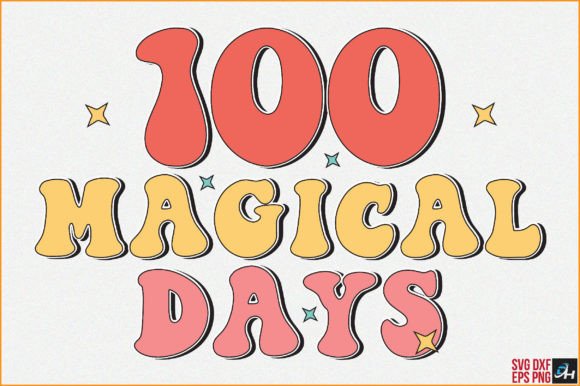 Retro SVG 100 Magical Days: Graphics for Crafts