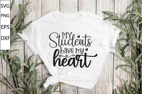 Reviewing My Students Have My Heart SVG for Embroidery
