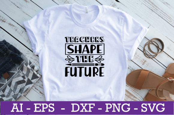 Teachers Shape the Future SVG Graphics for Crafts